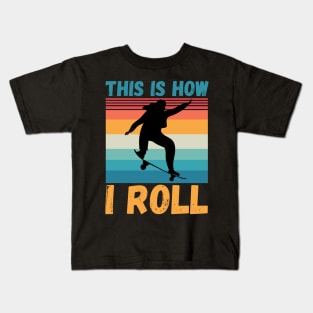 This is how I roll, funny skateboarding Kids T-Shirt